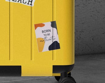 Born To Be Authentic Sticker ~ Waterproof Vinyl Decal ~ Mental Health Decal
