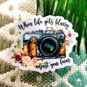 When Life Gets Blurry Adjust Your Focus Sticker, Quote Label, Water Bottle Sticker, Photographer Sticker, Motivational Decal, Girly Label