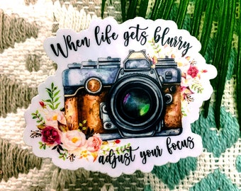 When Life Gets Blurry Adjust Your Focus Sticker, Quote Label, Water Bottle Sticker, Photographer Sticker, Motivational Decal, Girly Label