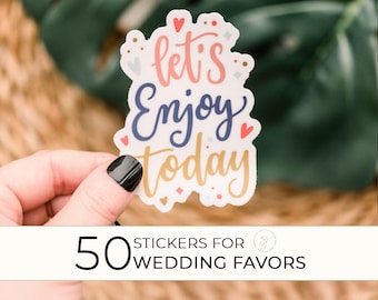 Wholesale Stickers, 50 Let's Enjoy Today Stickers, Anniversary Party Supplies, Wedding Favors Stickers, Positive Stickers, Vinyl Decals