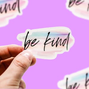 Be Kind Sticker, Water Bottle Sticker, Laptop Sticker, Vinyl Stickers, Tumbler Sticker, Quote Sticker, Clear Stickers, Positive Stickers