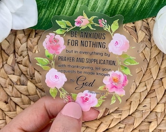 Be Anxious For Nothing, Philippians 4:6, Christian Sticker, Bible Quotes, Religious Sticker, Jesus Decal, Die Cut Sticker, Bible Journal