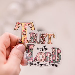 Trust In The Lord Sticker, Christian Vinyl Decal, Clear Floral Decal, Scripture Sticker, Religious Gift, Water Bottle Sticker, Die Cut Decal