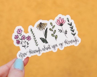 Grow Through What You Go Through Label, Car Sticker Decal, White Vinyl Sticker, Mental Health Sticker, Positive Decal, Water Bottle Sticker