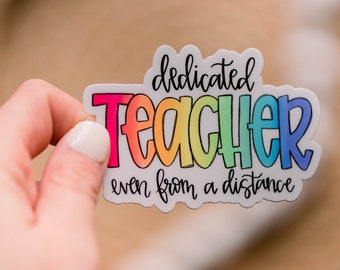 Teacher Stickers, Laptop Labels, Special Education Sticker, Dedicated Teacher Even From A Distance Sticker, Die Cut Label, Teacher Labor Day