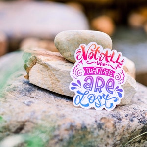 Sticker « Not All Who Wander Are Lost » : Sticker vinyle imperméable image 6