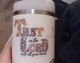 Trust In The Lord Sticker, Christian Vinyl Decal, Clear Floral Decal, Scripture Sticker, Religious Gift, Water Bottle Sticker, Die Cut Decal