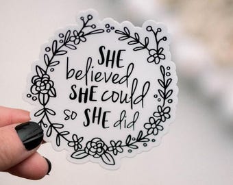 She Believed She Could So She Did Sticker, Feminist Sticker, Women Empowerment Decal, Girl Power Decal, Encouraging Sticker, Kindle Sticker