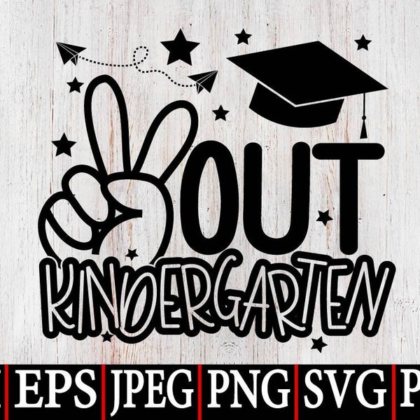 Peace Out Kindergarten SVG Png, Kindergarten Graduation Shirt Svg, 2023 Graduation, Instant digital dowload file for Cricut and Silhouette