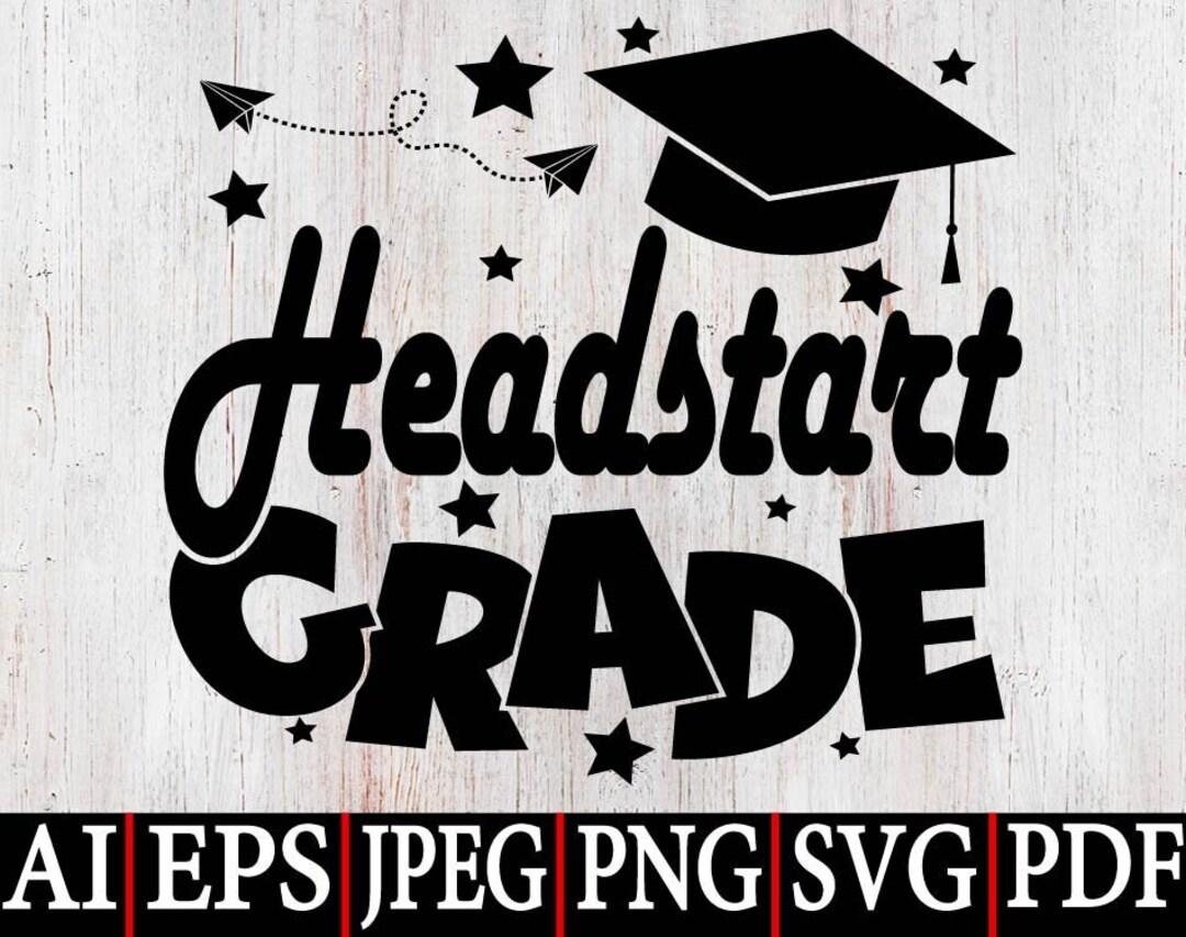 Headstart Grad SVG Png, Headstart Graduation Shirt Svg, 2023 Graduation