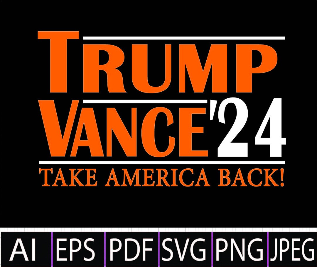 Trump Vance 2024 Svg Png, Trump 2024 SVG PNG, Take America Back Svg