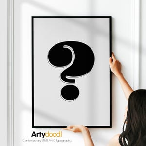 Question Mark Print, Punctuation Mark Sign Poster, Black and White Wall Art Print, Home And Office Decor | Framed, Unframed Poster or Canvas