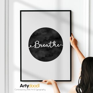 Breathe Print, Black and White Watercolour Wall Art Print, Home Office Decor | PRINTED WITH FRAME Options