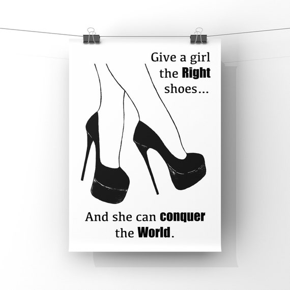 Give a Girl the Right Shoes and She Can Conquer the World Quote