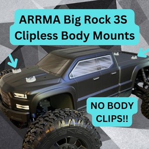May include: Black truck body with white body mounts. The text "ARRMA Big Rock 3S Clipless Body Mounts" and "NO BODY CLIPS!!" is visible on the image.