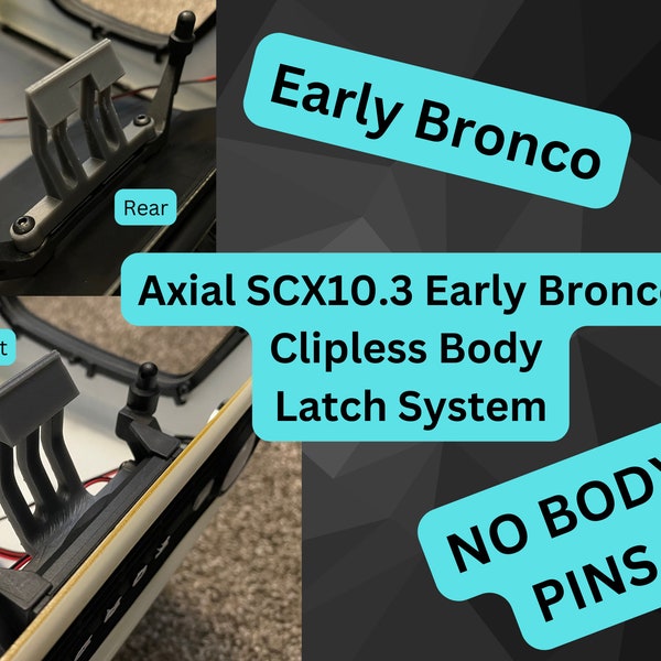 Axial SCX10.3 Early Bronco Clipless Body Latch System