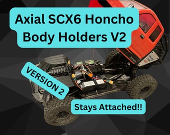 V2 - Axial SCX6 Honcho Body Holders