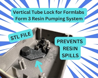 Formlabs Form 3 Resin Pump Vertical Tube Lock - STL FILE ONLY