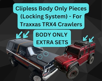 Clipless Body Only Pieces (Locking System) - For Traxxas TRX4/TRX6 Crawlers