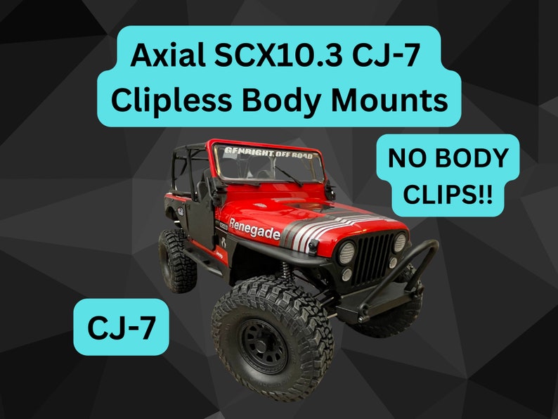 May include: Red Axial SCX10.3 CJ-7  scale model Jeep with black wheels and a black roll cage. The Jeep has a "Renegade" sticker on the side and "GENRIGHT OFF ROAD" on the windshield. The text "NO BODY CLIPS!!" is in a blue box above the Jeep. The text "CJ-7" is in a blue box below the Jeep.