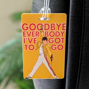 PERSONALIZED Luggage Tag, Bohemian Rhapsody, Goodbye Everybody I've Got To Go, Freddie Mercury, Queen Bag Tag, Funny Gift, Colorful Bag Tag