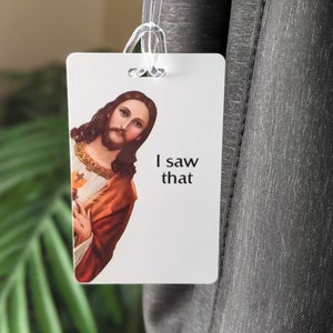 I SAW THAT Luggage Tag, Funny Bag Tag, Thou Shalt Not Steal baggage tag, Jesus Says Put it Back, Jesus is Watching, Personalized Luggage Tag