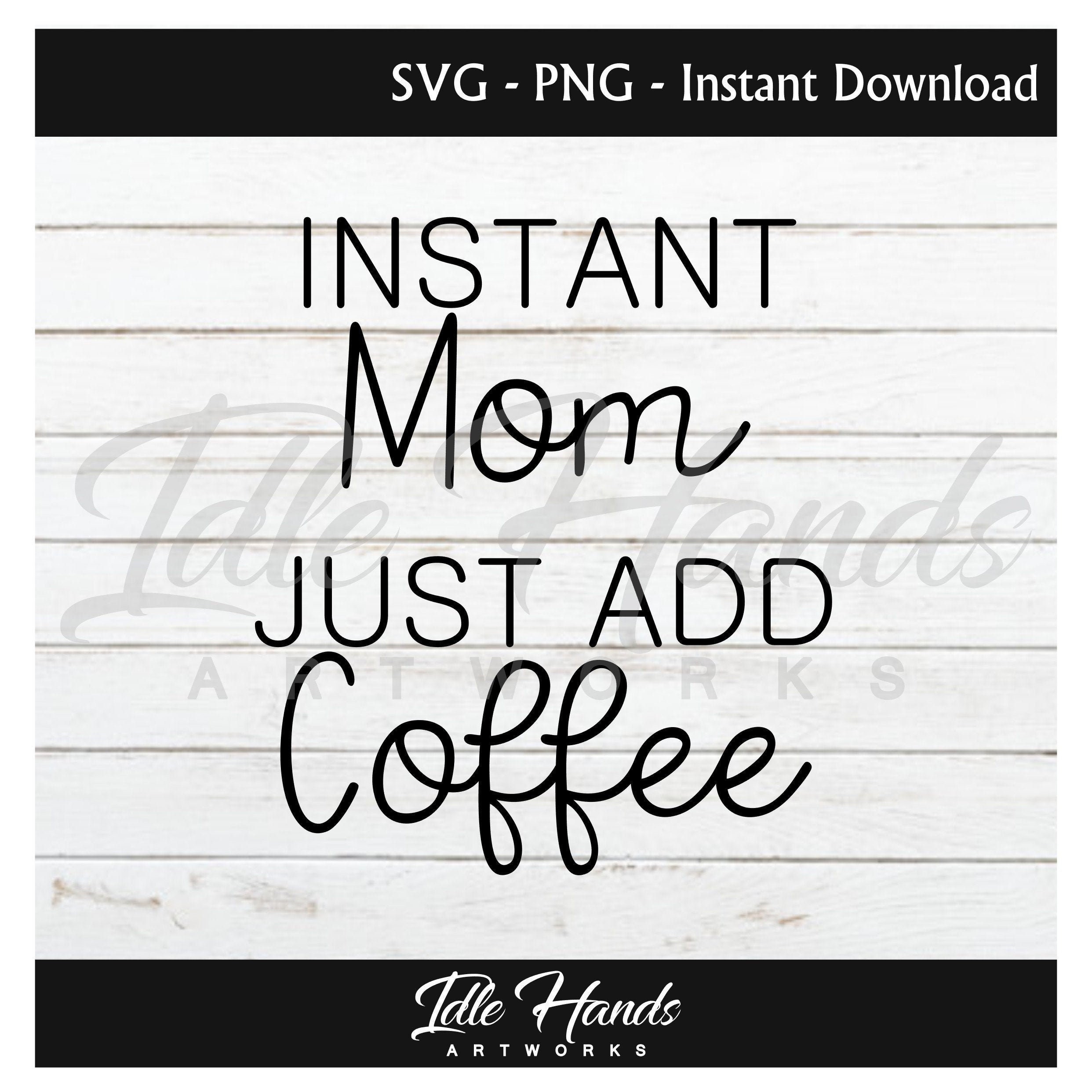 Free Free Coffee Mom Svg 780 SVG PNG EPS DXF File