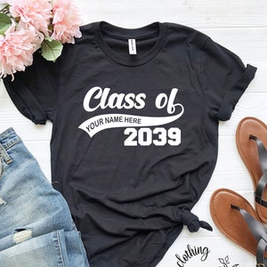 Graduation Class of Personalized T-Shirt, Class Of 2039, Graduation T Shirts, School Shirts, Fun Tees, T Shirts for Women, T Shirts for Men