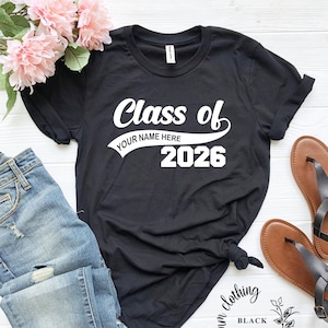 Graduation Class of Personalized T-Shirt, Class Of 2026, Graduation T Shirts, School Shirts, Fun Tees, T Shirts for Women, T Shirts for Men