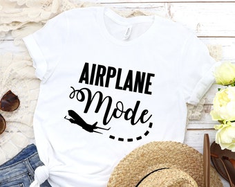 Airplane Mode, Travel T-Shirt, Fun Shirts, Tshirts, Family Shirts, Fun Tees, Tshirts for Women, Tshirts for Men