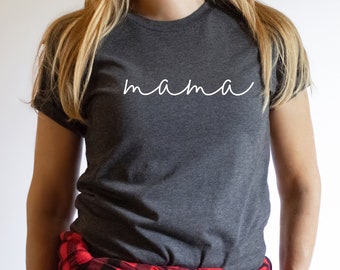 Mama Shirt || Mom Shirt || Mommy Shirt || Mama T-Shirt