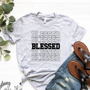 Blessed T-Shirt // Faith Shirt // Christian Tee for Women // Christian T-Shirts