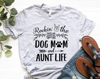 Rockin' The Dog Mamá y tía vida camisa - camisa divertida - camiseta divertida - camiseta gráfica - perro mamá