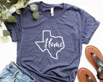 Texas Home Shirt, Texas Tee, Texas Shirt, Texas T-shirt, Texas Tshirt, State Shirt, Tshirts for Men, Tshirts for Women