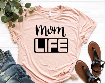 Mom Life Shirt, Mom Shirt, Gift for Mom, Gift for Her, Mothers Day, Mom Life Tshirt, Mom to be Shirt, Mom Life T-shirt. Mother Life