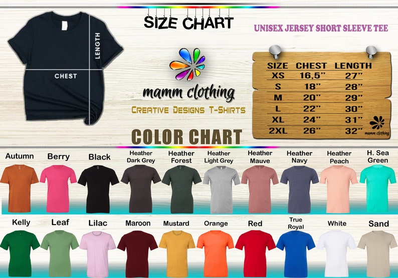 May include: Size chart and color chart for unisex short sleeve t-shirts. The chart shows sizes XS to 2XL with corresponding chest and length measurements in inches. The color chart shows 16 different colors, including autumn, berry, black, heather dark grey, heather forest, heather light grey, heather mauve, heather navy, heather peach, H. Sea green, kelly, leaf, lilac, maroon, mustard, orange, red, true royal, white, and sand.