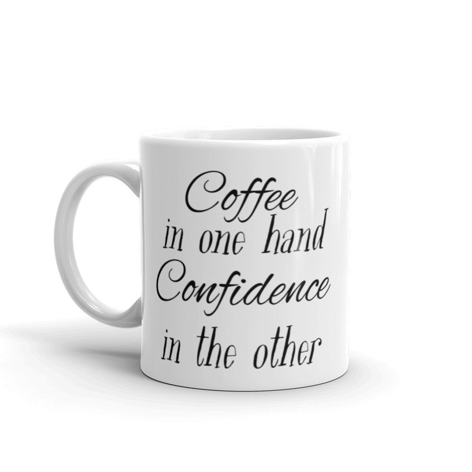 Coffee in one hand confidence in the other mug | Etsy