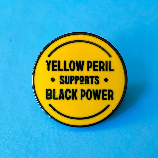 Yellow Peril Supports Black Power - hard enamel pin