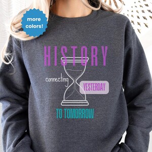 History Teacher Sweatshirt, Back to School Teacher Gift, Social Studies Crewneck, Teaching Appreciation, History Buff or Student Shirt