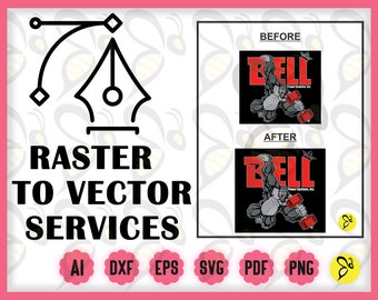 May include: Raster to vector services graphic with a pen tool and the words "Raster to Vector Services" in black text. Below the text are icons for AI, DXF, EPS, SVG, PDF, and PNG file formats.