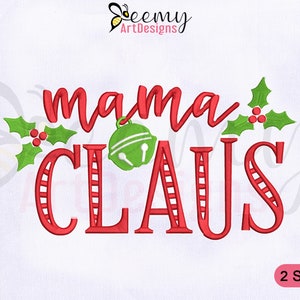 Christmas Mama Claus Machine Embroidery Design, 4x4 and 5x7 Hoop, Mama Claus Christmas Embroidery Designs, Christmas Mama Embroidery Designs