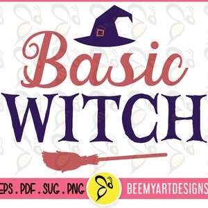 Archivo SVG de bruja básica, archivo de corte de Halloween, archivo SVG de bruja básica de Halloween, archivo SVG de Cricut, archivo de cita de bruja básica de Cricut