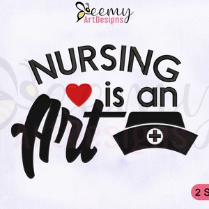 Nursing is an Art Machine Embroidery Design | 4x4 And 5x7 Hoop | Nurse EMB Design, Nurse Hat Embroidery Design, Nursing is an Art Embroidery