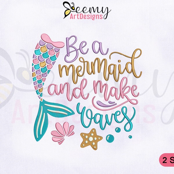 Be a Mermaid and Makes Waves Embroidery Design, 4x4 and 5x7 Hoop, Quote Embroidery Design, Mermaid Embroidery Design, Fish Embroidery Design