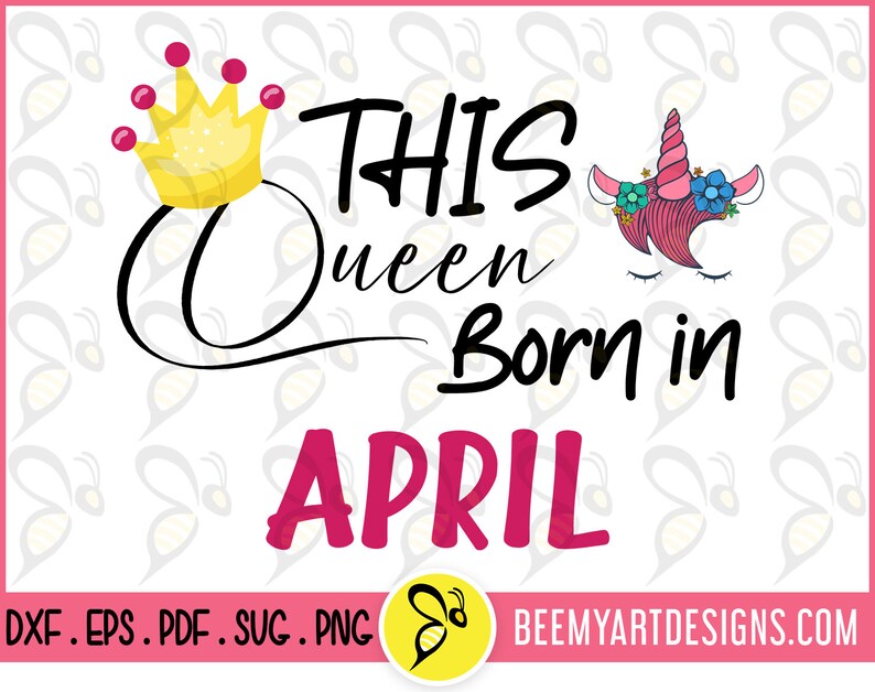 Download Clip Art Queen Birthday Vector Designs New Born Svg April Queen Svg File Vector Designs This Queen Born In April Svg Cut File Birthday Queen Svg Art Collectibles