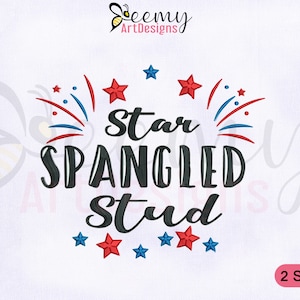 May include: Embroidery design featuring the text "Star Spangled Stud" in black with red and blue stars and fireworks. The design is available in two sizes.