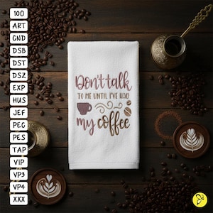Don’t Talk to Me Until I’ve Had My Coffee Embroidery Design, 4x4 and 5x7 Hoop, Coffee Machine Embroidery Designs, Quote Embroidery Designs