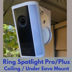 Ring Spotlight Pro & Plus Ceiling/Under Eave Mount