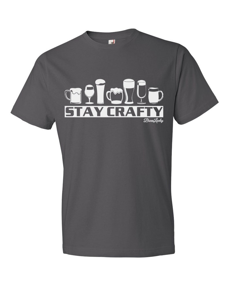 Men/'s Gift Beer Craft Beer Craft Beer Shirt Stay Crafty Unisex T-shirt Beer Gift Beer Brewing Shirt Funny Beer Shirts Women/'s Gift