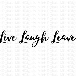 Live Laugh Leave SVG